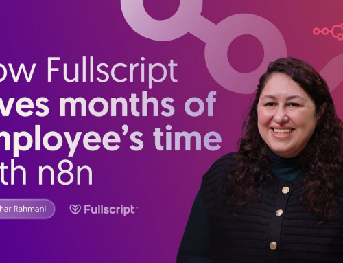 Fullscript — Saving Hundreds of Hours a Month with n8n + AI